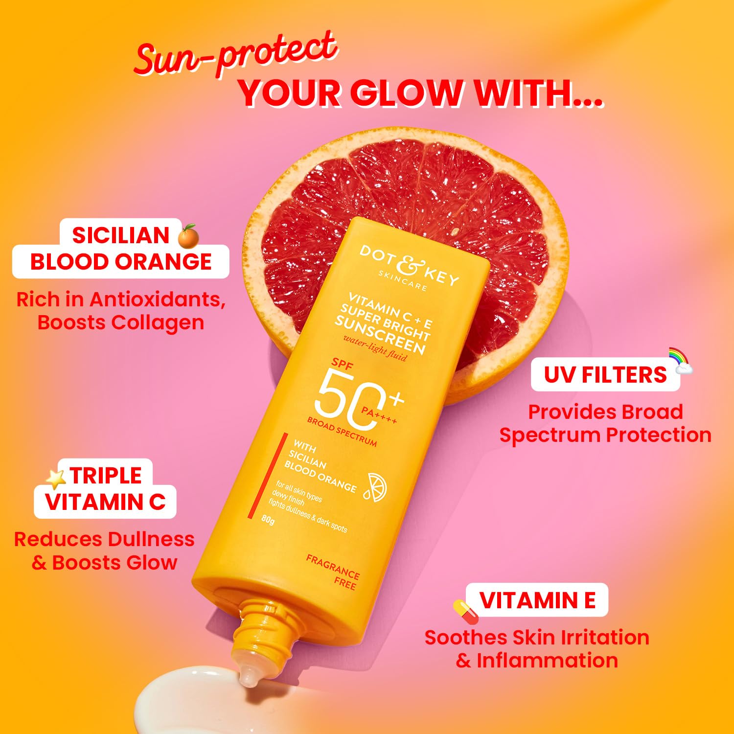 Dot & Key Vitamin C E Sunscreen SPF 50, brightening sun protection